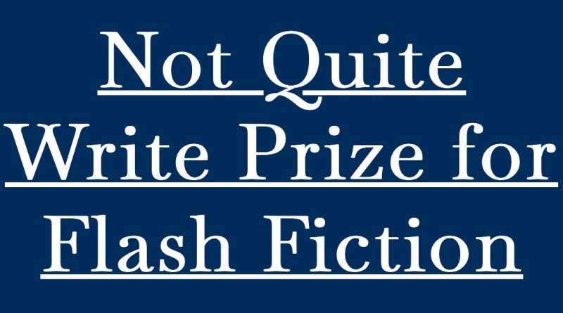 Not quite write prize for flash fiction