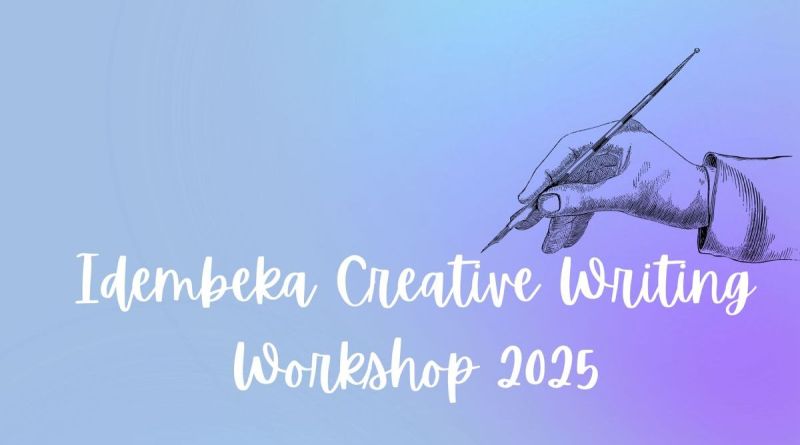 Idembeka Creative Writing Workshop 2025 / How To Apply