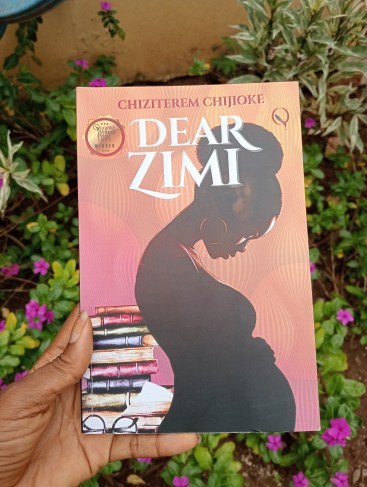 Dear Zimi by Chiziterem Chijioke