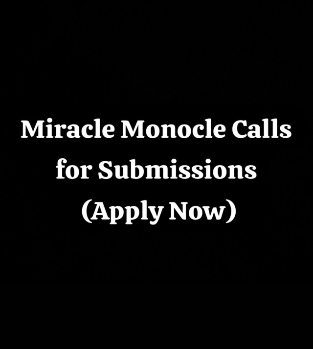 Miracle Monocle Calls for Submissions