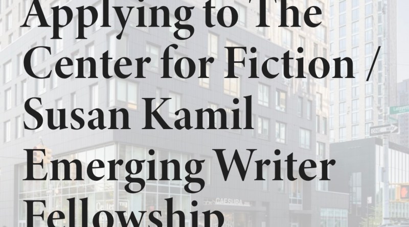 The Center for Fiction / Susan Kamil Emerging Writer Fellowship