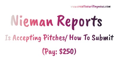 Nieman Reports Is Accepting Pitches/ How To Submit (Pay: $250)