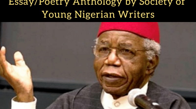 Call for Submissions: 9th Chinua Achebe Essay/Poetry Anthology by Society of Young Nigerian Writers