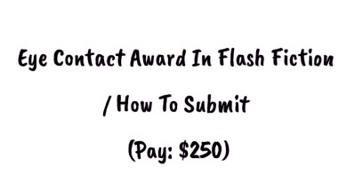 Eye Contact Award In Flash Fiction/ How To Submit (Pay:$250)