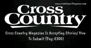 Cross Country Magazine Is Accepting Stories/ How To Submit (Pay: €300)