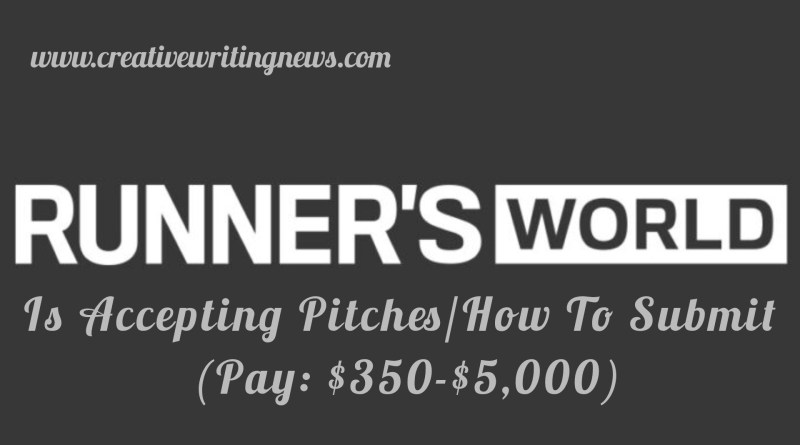 Runner's World Magazine Is Accepting Pitches/How To Submit (Pay: $350-$5,000)