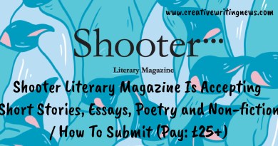 Shooter Literary Magazine Is Accepting Short Stories, Essays, etc/ How To Submit (Pay: £25+)