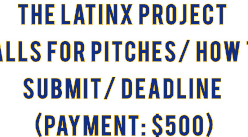 Submission information for The Latinx Project