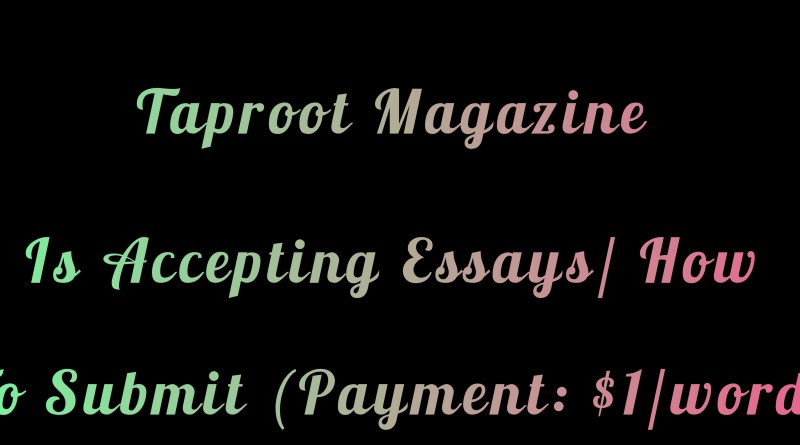 Submission Information for Taproot Magazine