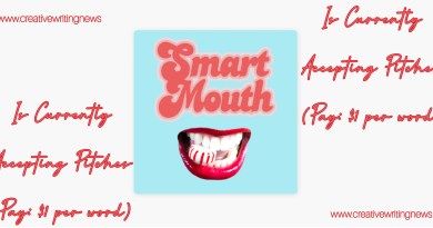 Smart Mouth Podcast Is Currently Accepting Pitches (Pay: $1 per word)