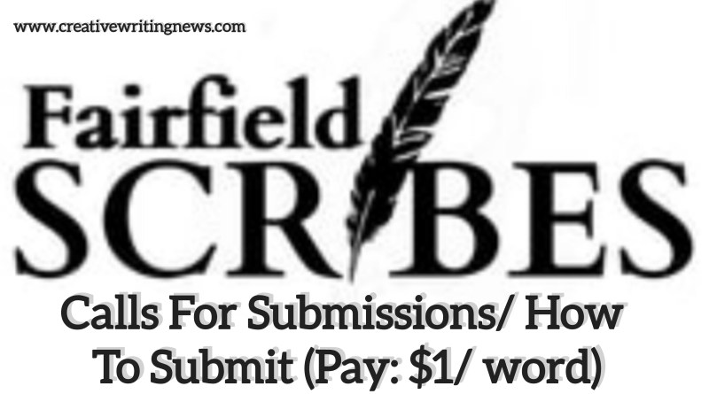 The Fairfield Scribes Micro Calls For Submissions/ How To Submit (Pay: $1/ word)