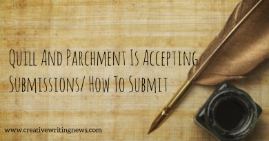 Quill And Parchment Is Accepting Submissions/ How To Submit