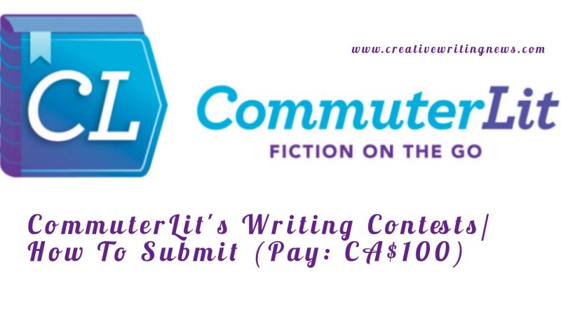 CommuterLit's Writing Contests/ How To Submit (Pay: CA$100)