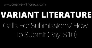 Variant Literature Calls For Submissions/ How To Submit (Pay: $10)