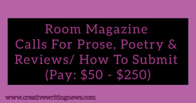 Room Magazine Calls For Prose, Poetry & Reviews/ How To Submit (Pay: $50 - $250)