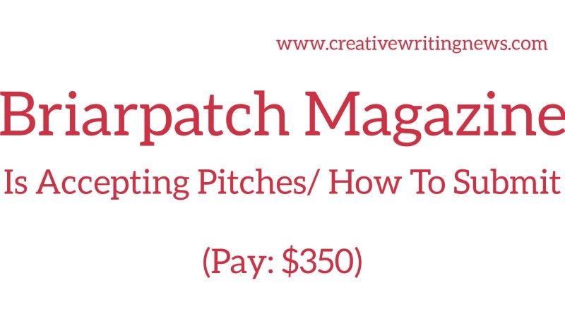 Briarpatch Magazine Is Accepting Pitches/ How To Submit (Pay: $350)