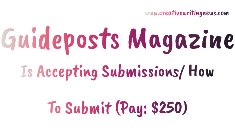 Guideposts Magazine Is Accepting Submissions/ How To Submit (Pay: $250)