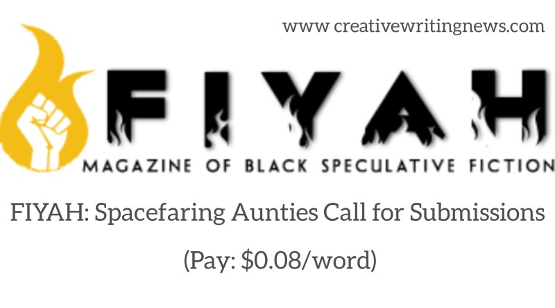 FIYAH: Spacefaring Aunties Call for Submissions (Pay: $0.08/word)