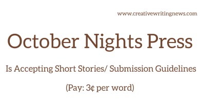 October Nights Press Is Accepting Short Stories/ Submission Guidelines (Pay: 3¢/word)