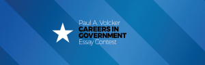 The Paul A. Volcker Careers in Government Essay Contest