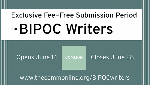 Exclusive Fee-Free Submission Period for BIPOC Writers By The Common