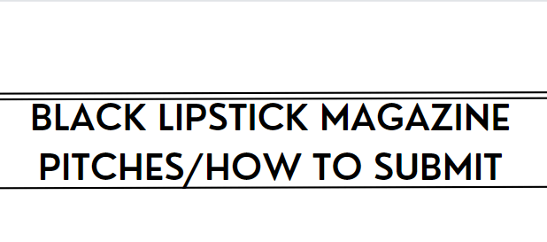 Black Lipstick Magazine Pitches