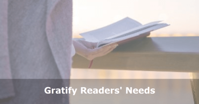 Gratify Readers' Needs