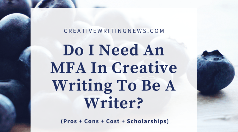 Do I Need An MFA In Creative Writing To Be A Writer?