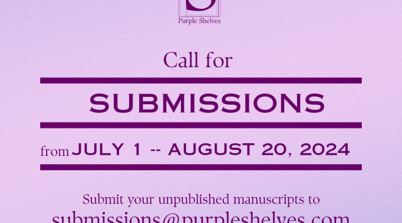 Purple Shelves Is Accepting Original Novel Manuscripts/ How To Submit (Pay: TBD)