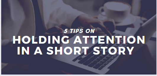 holding-attention in a short-story