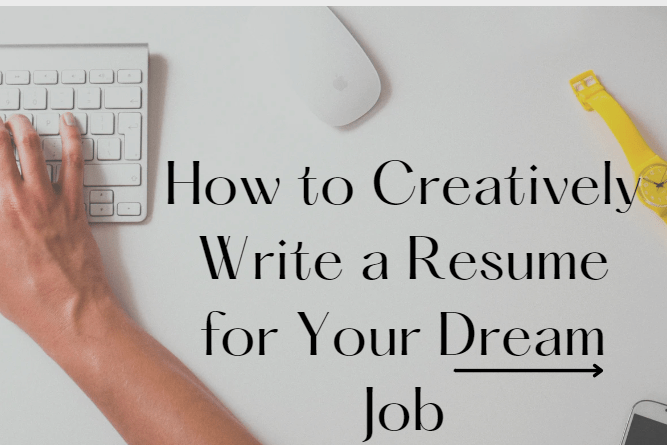 How to Creatively Write a Resume