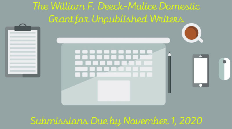 William F. Deeck-Malice grant for unpublished writers