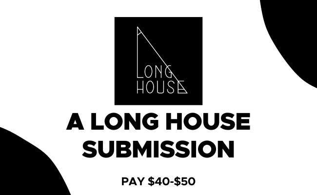 A Long House Submissions