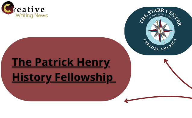 The Patrick Henry History Fellowship, Flyer. Creative Writing News.