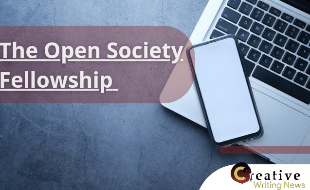 The Open Society Fellowship. Flyer. Creative Writing News Logo. Phone on Laptop edge.